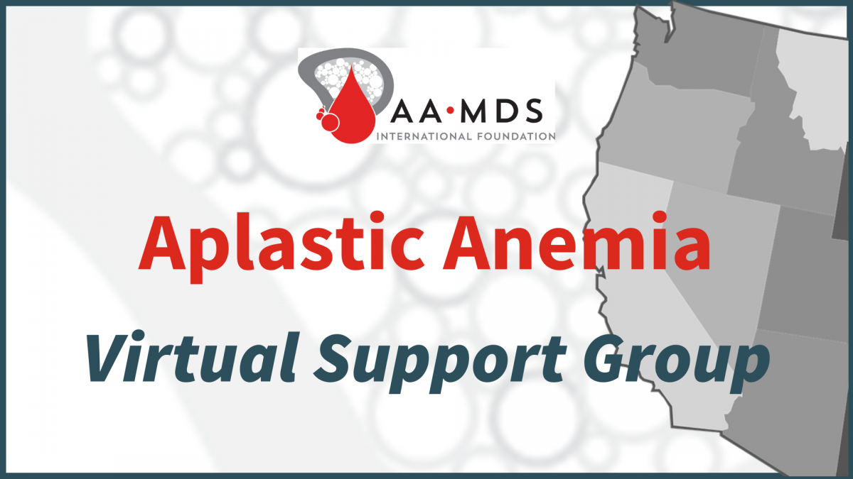 Introductory image: Aplastic Anemia Virtual Support Group (West Coast) - 2022 September
