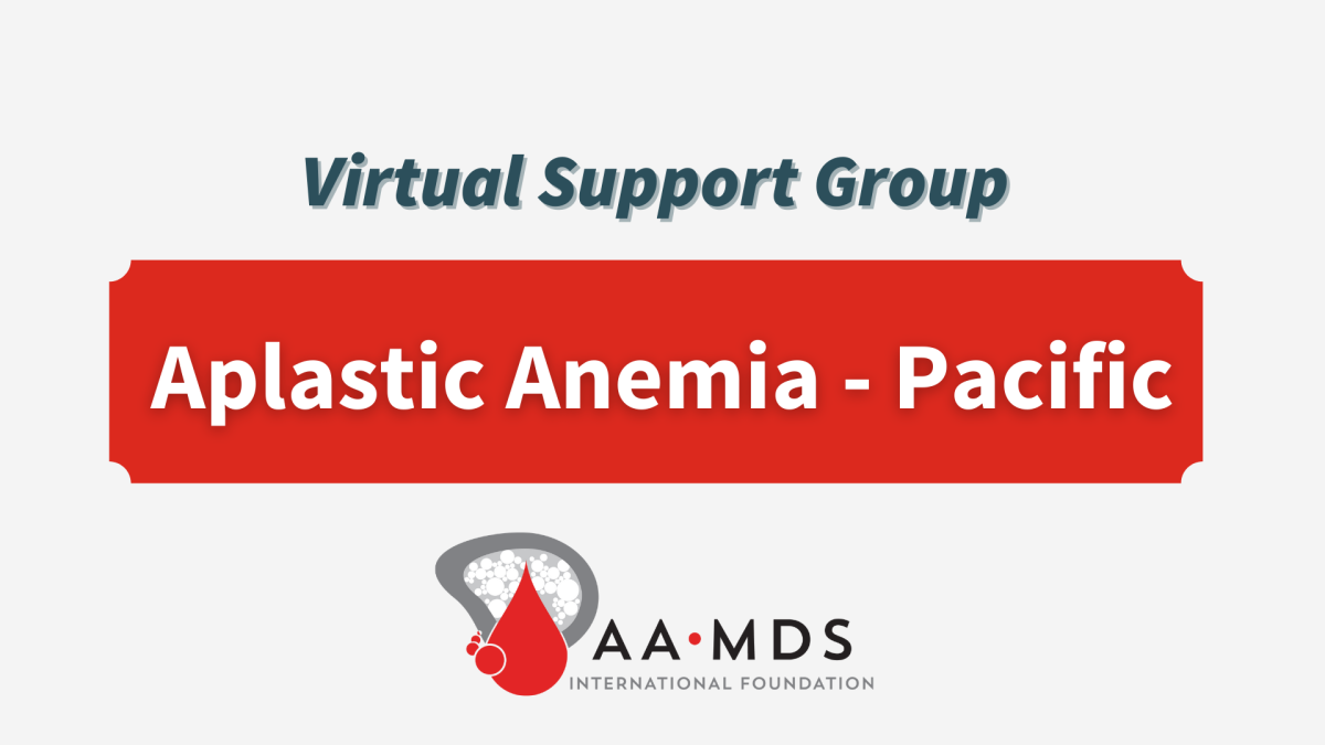 Introductory image: Aplastic Anemia Virtual Support Group - Pacific - 2022 December