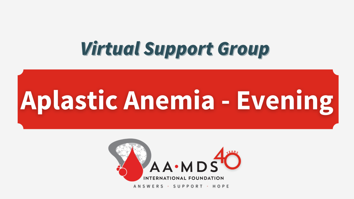 Introductory image: Aplastic Anemia Virtual Support Group - Evening 2023 November