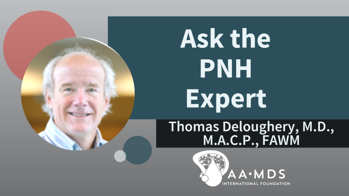 Webinar - Ask the PNH Expert, with Dr. Thomas Deloughery