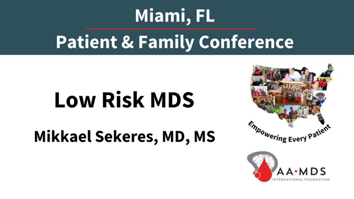 Conference Session: Low Risk M-D-S with Doctor Mikkael Sekeres