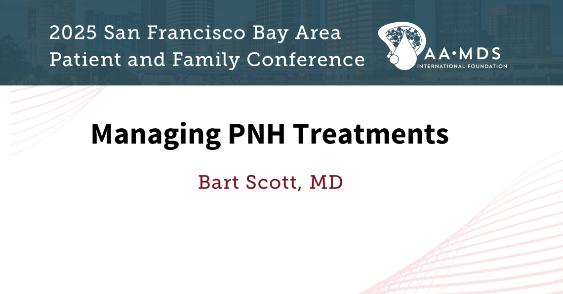 Managing P-N-H Treatments from the San Francisco Bay Area Patient and Family Conference