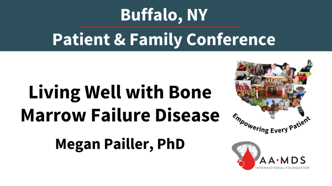 Living well with bone marrow failure from 2020 Buffalo patient and family hybrid conference