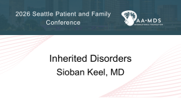 Inherited Disorders Session from the 2026 Seattle Patient and Family Conference