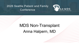 M-D-S Non-Transplant Session from the 2026 Seattle Patient and Family Conference