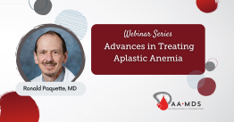 Webinar: Advances in treating aplastic anemia